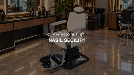 Kuaför Koltuğu Nasıl Seçilir?